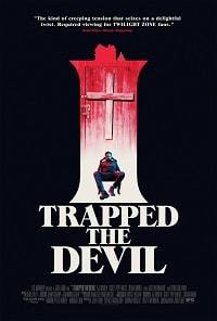 Я поймал Дьявола / I Trapped the Devil (2019)
